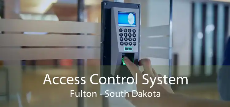Access Control System Fulton - South Dakota