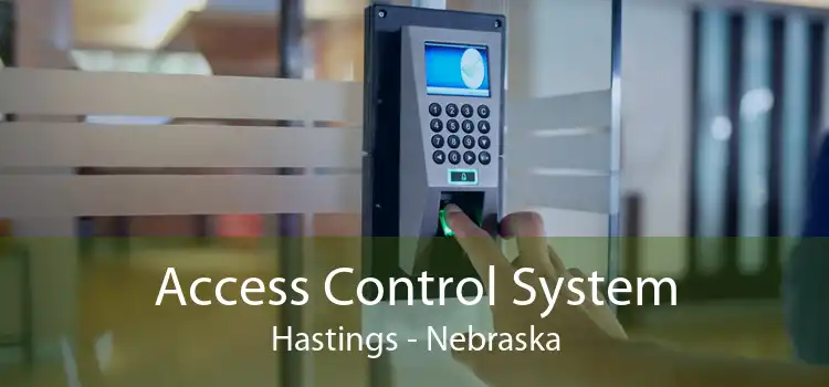 Access Control System Hastings - Nebraska
