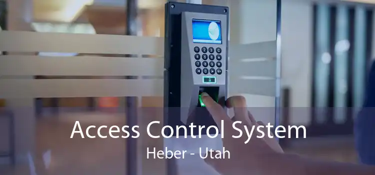 Access Control System Heber - Utah