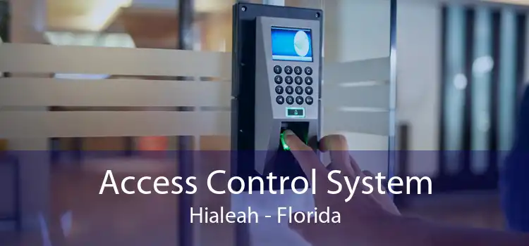 Access Control System Hialeah - Florida