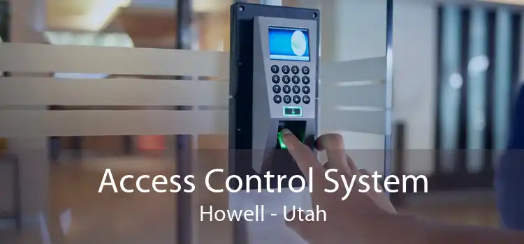 Access Control System Howell - Utah