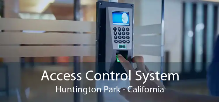 Access Control System Huntington Park - California
