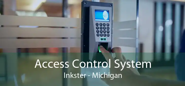 Access Control System Inkster - Michigan