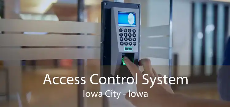 Access Control System Iowa City - Iowa