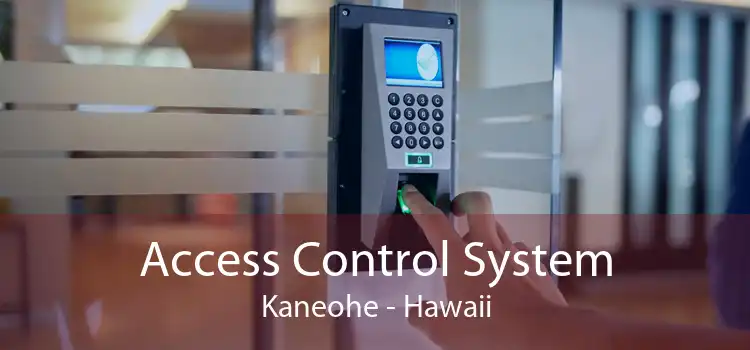 Access Control System Kaneohe - Hawaii