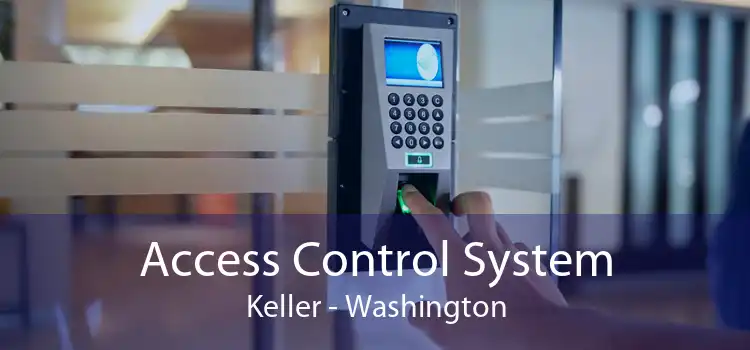Access Control System Keller - Washington