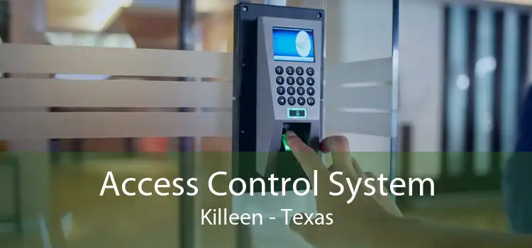 Access Control System Killeen - Texas