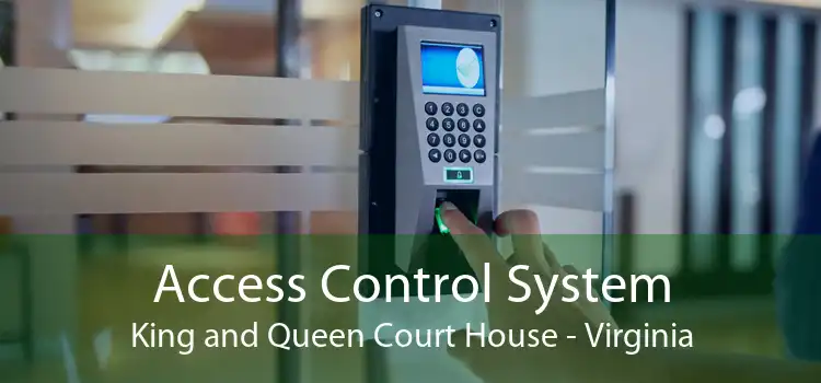 Access Control System King and Queen Court House - Virginia