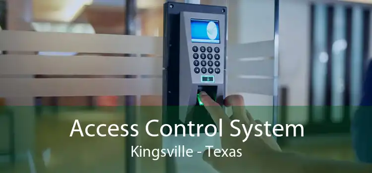 Access Control System Kingsville - Texas