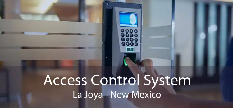 Access Control System La Joya - New Mexico