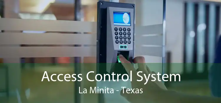 Access Control System La Minita - Texas