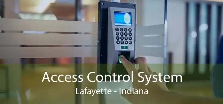 Access Control System Lafayette - Indiana