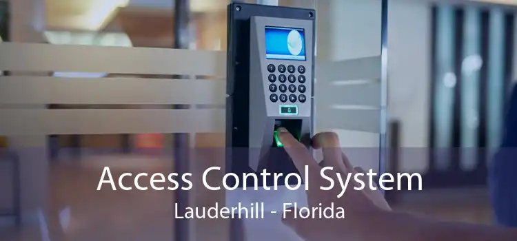 Access Control System Lauderhill - Florida
