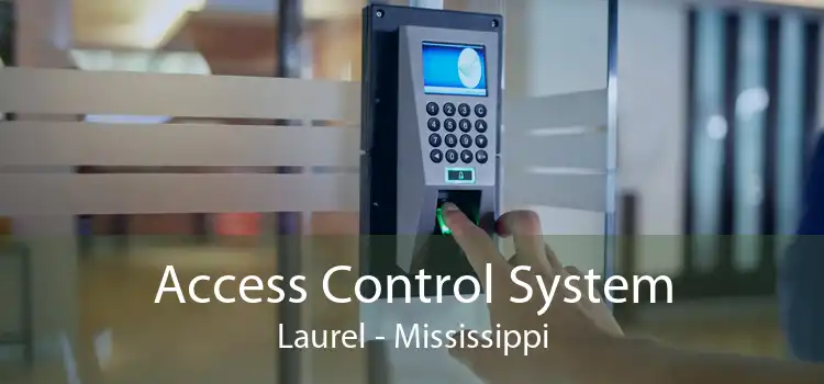 Access Control System Laurel - Mississippi