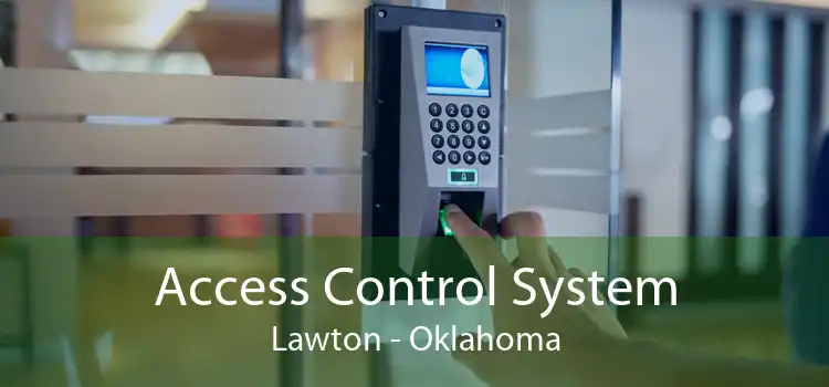 Access Control System Lawton - Oklahoma