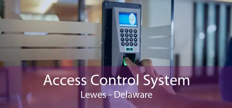 Access Control System Lewes - Delaware