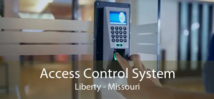 Access Control System Liberty - Missouri