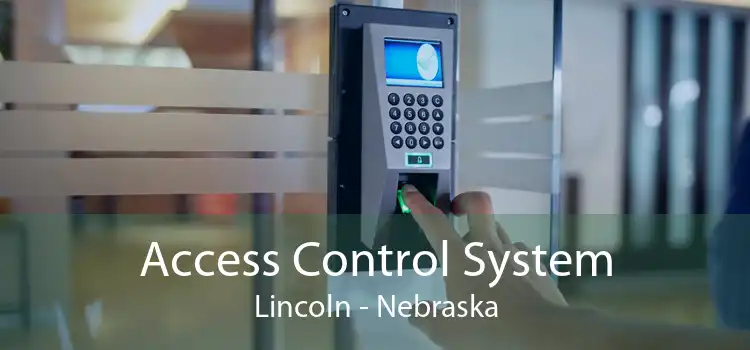Access Control System Lincoln - Nebraska