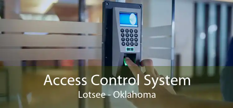 Access Control System Lotsee - Oklahoma
