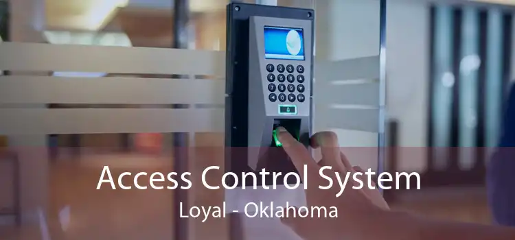 Access Control System Loyal - Oklahoma