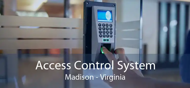Access Control System Madison - Virginia