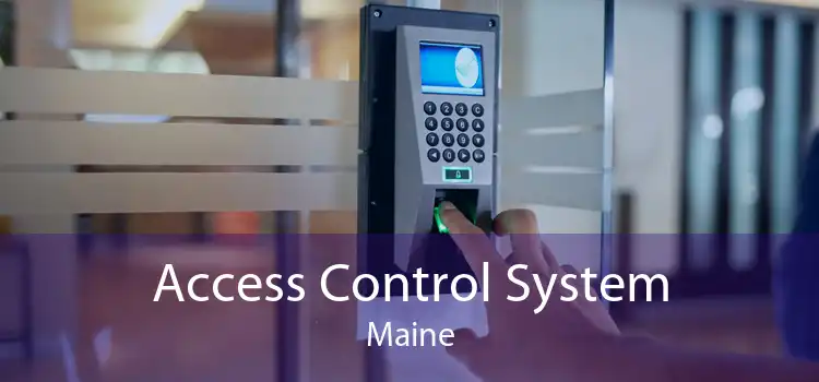 Access Control System Maine
