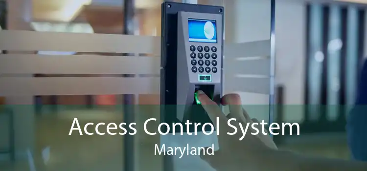 Access Control System Maryland