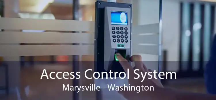 Access Control System Marysville - Washington