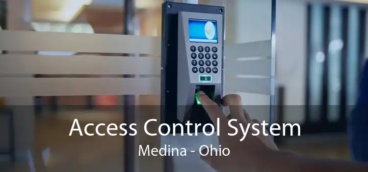 Access Control System Medina - Ohio