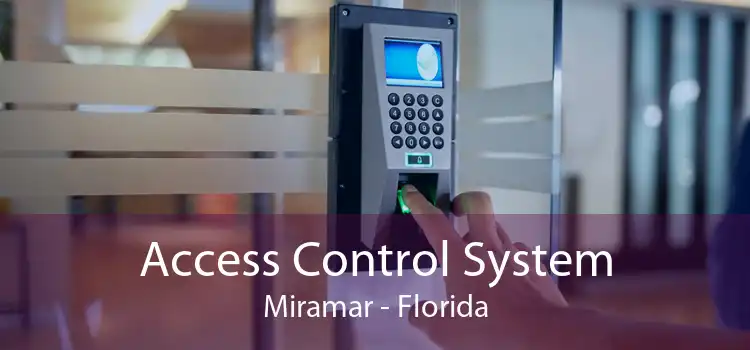 Access Control System Miramar - Florida