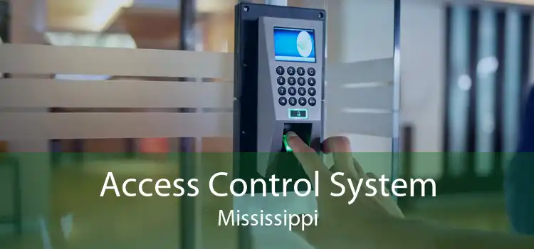 Access Control System Mississippi