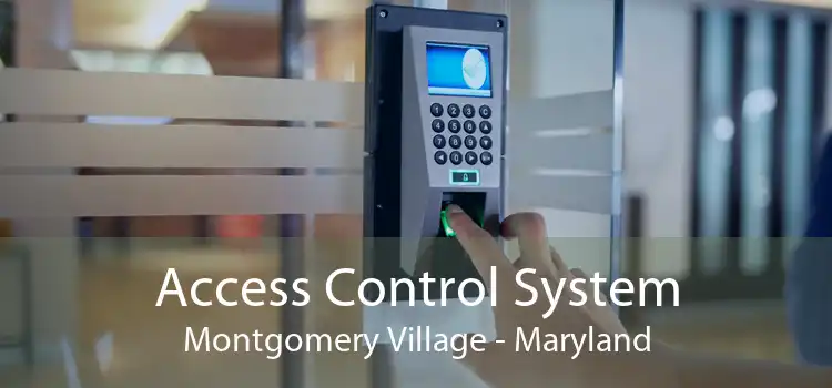 Access Control System Montgomery Village - Maryland