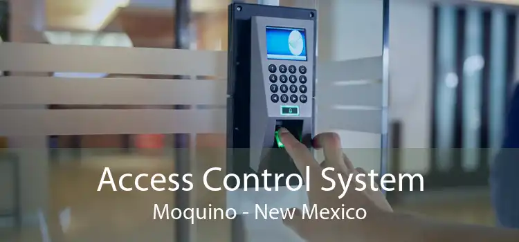 Access Control System Moquino - New Mexico