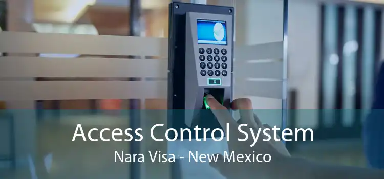 Access Control System Nara Visa - New Mexico