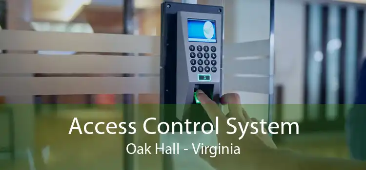 Access Control System Oak Hall - Virginia