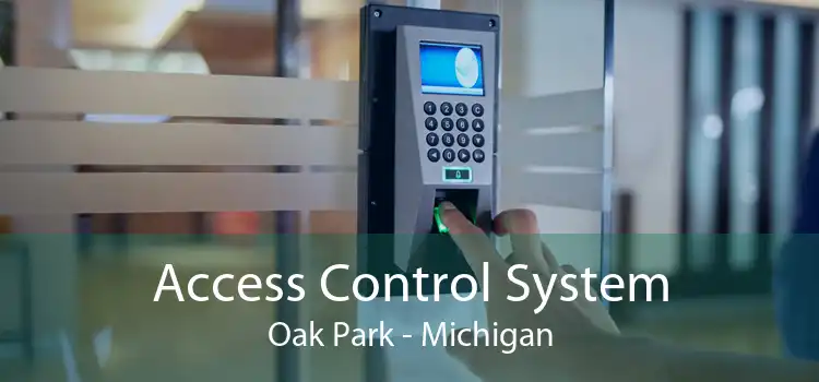 Access Control System Oak Park - Michigan