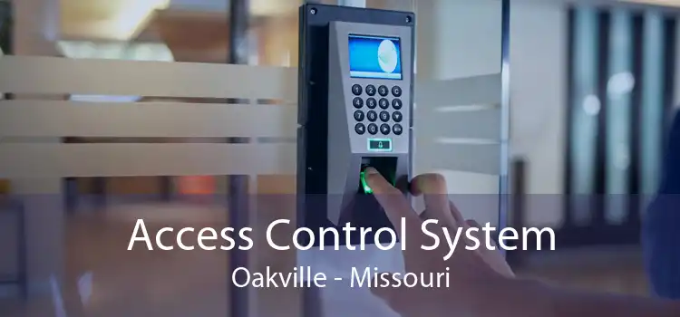 Access Control System Oakville - Missouri