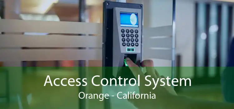 Access Control System Orange - California