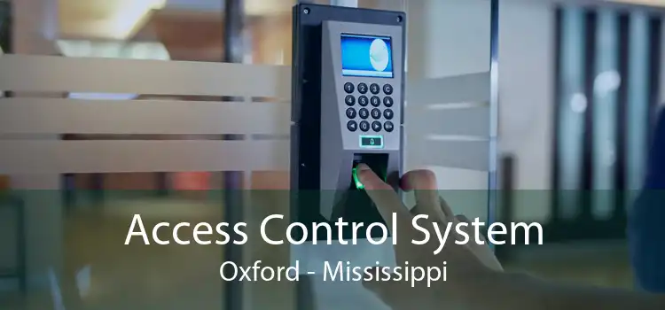 Access Control System Oxford - Mississippi