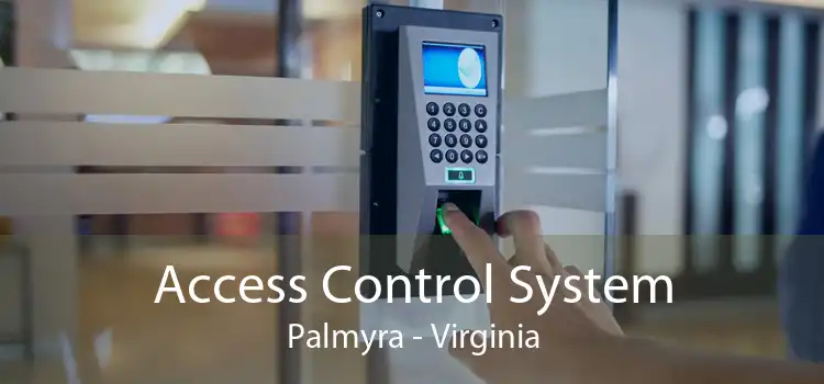Access Control System Palmyra - Virginia