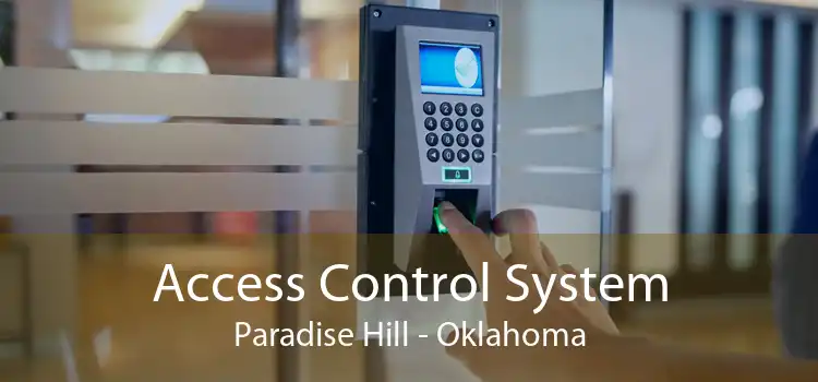 Access Control System Paradise Hill - Oklahoma