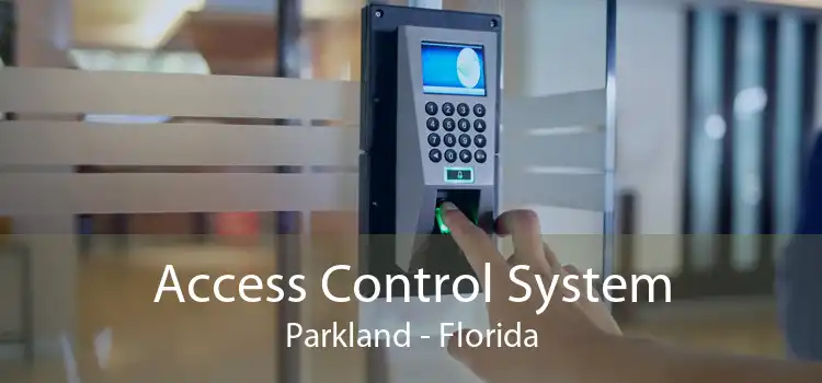 Access Control System Parkland - Florida
