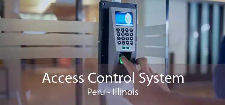 Access Control System Peru - Illinois