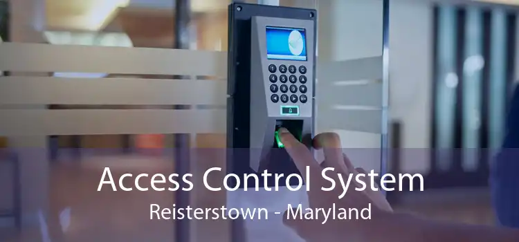 Access Control System Reisterstown - Maryland