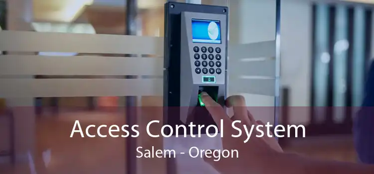 Access Control System Salem - Oregon