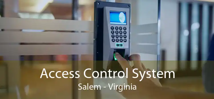 Access Control System Salem - Virginia