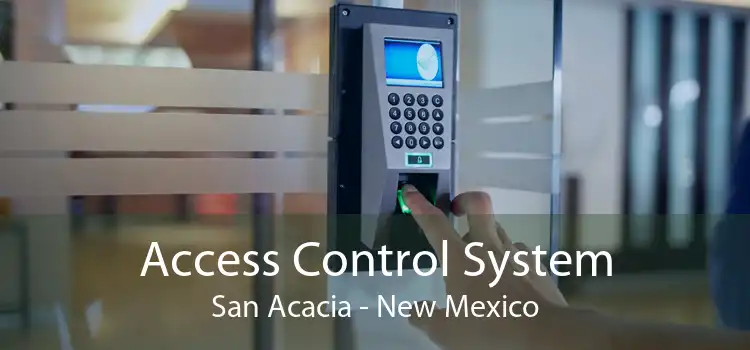 Access Control System San Acacia - New Mexico