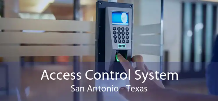 Access Control System San Antonio - Texas
