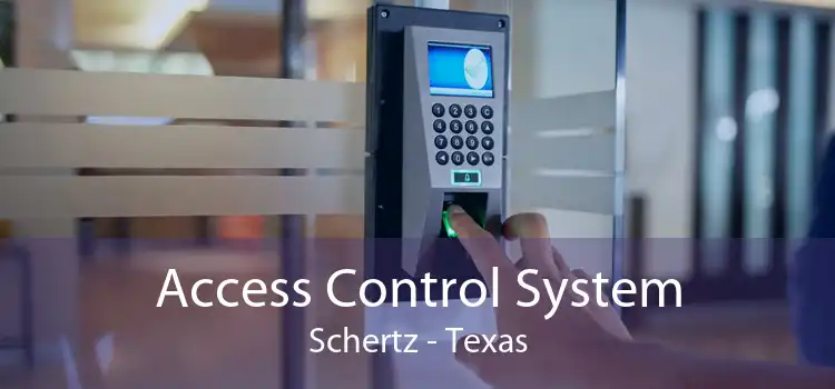 Access Control System Schertz - Texas
