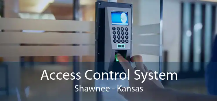 Access Control System Shawnee - Kansas